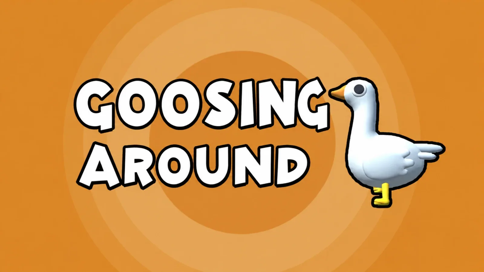 Goosing Around title artwork with a white cartoon goose on an orange background
