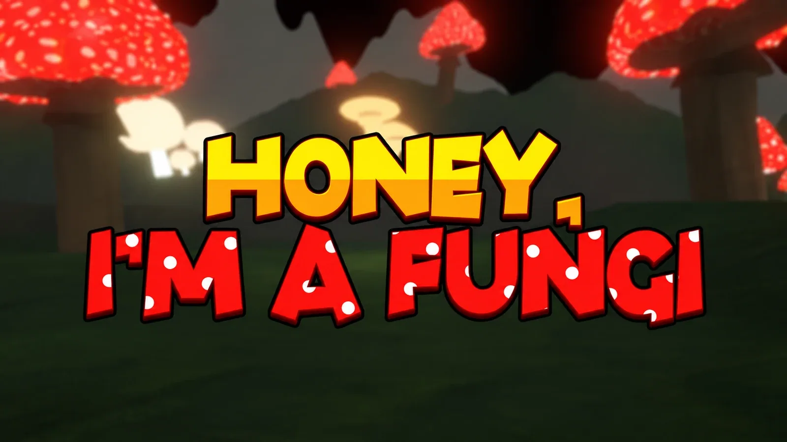 Honey, I’m a Fungi! title artwork with red mushrooms in a forest